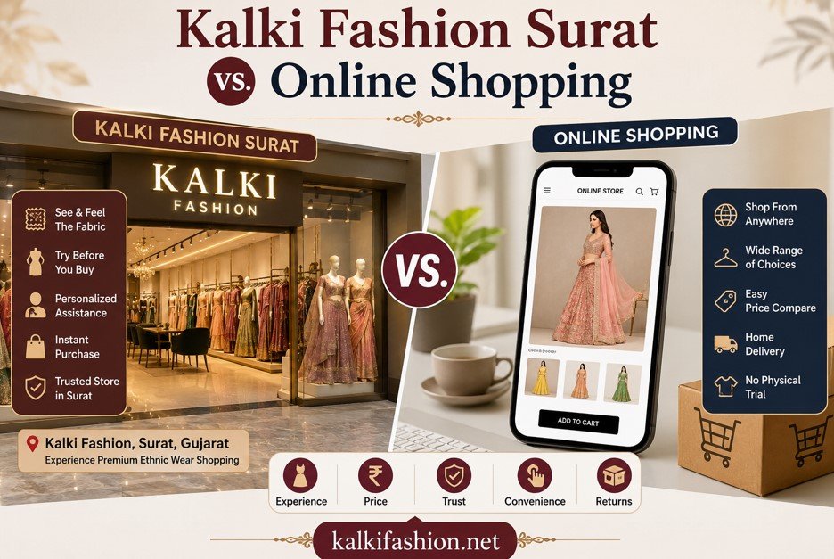 Kalki Fashion Surat vs. Online Shopping